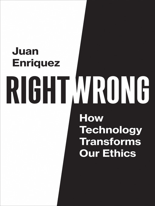 Title details for Right/Wrong by Juan Enriquez - Available